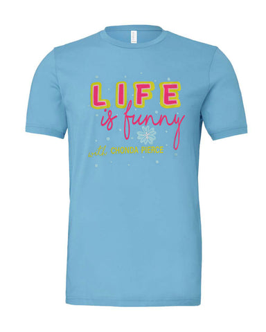 Life Is Funny T-Shirt